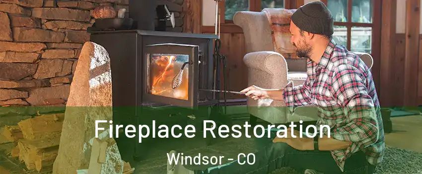  Fireplace Restoration Windsor - CO