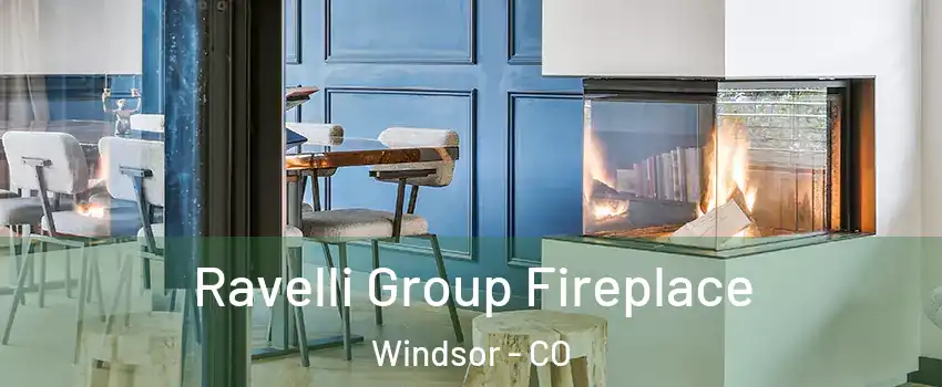  Ravelli Group Fireplace Windsor - CO