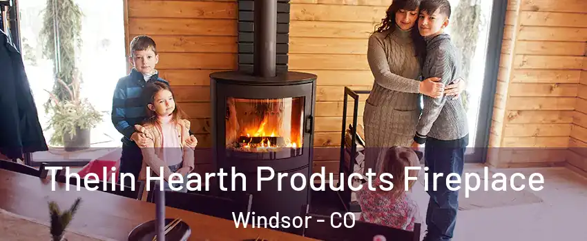  Thelin Hearth Products Fireplace Windsor - CO